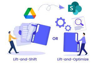 Google Drive to SharePoint Online: Lift-and-Shift or Lift-and-Optimize Migration?